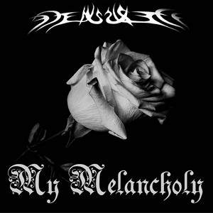 My Melancholy