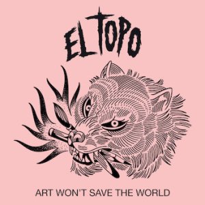 Art Won't Save The World