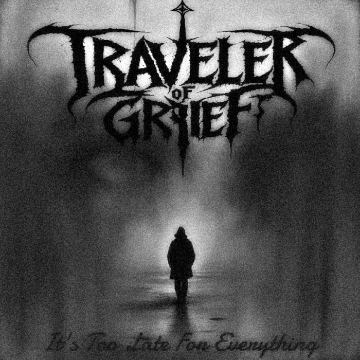 It's Too Late for Everything