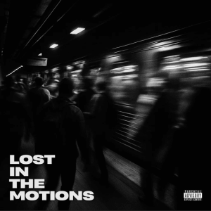Lost in the Motions