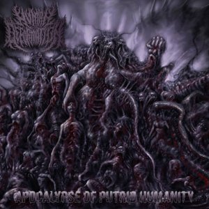 Apocalypse of Putrid Humanity