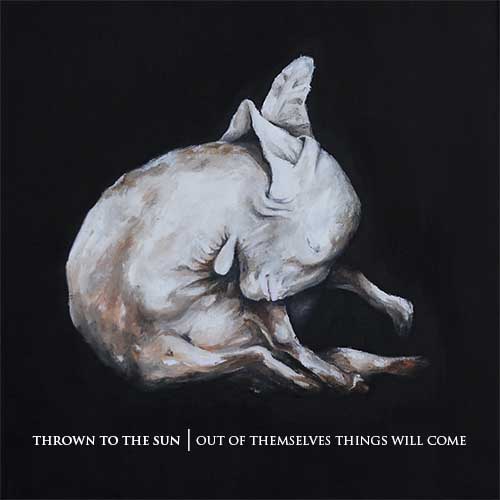 Out of Themselves Things Will Come